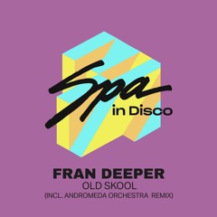 [SPA343] FRAN DEEPER - Old Is Kool (Original Mix)