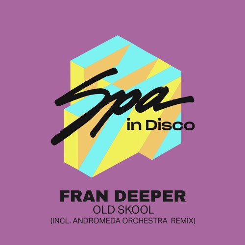 Fran Deeper - Old Is Kool (Original Mix) [Spa in Disco]