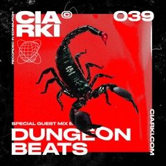 CIARKI 039 with DUNGEON BEATS