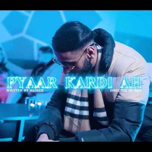 Pyaar Kardi Ah - Haseeb Haze