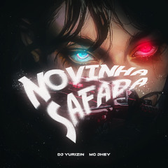 NOVINHA SAFADA - ELETROFUNK ( Mc Jhey, dj yurizin sr )