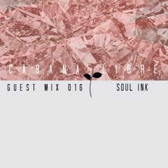 Soul Ink - Cabana Libre Guest Mix 016