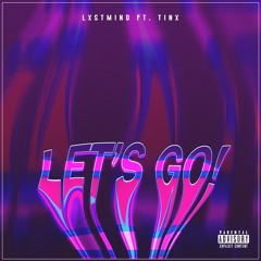 Let's Go (feat. Tinx)