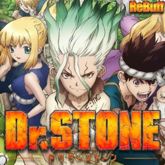 Dr Stone OP 1 Opening Theme 1 - "Good Morning World!" by BURNOUT SYNDROMES - (ドクターストーン) Doctor Stone