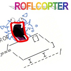 ROFLCOPTER