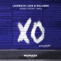 Laidback Luke, Ralvero - XOXO (feat. Ina)