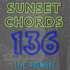 Sunset Chords 136 @ DI.FM 08.07.2020