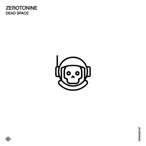 Zerotonine - Dead Space (Original Mix) [Orange Recordings] - ORANGE167