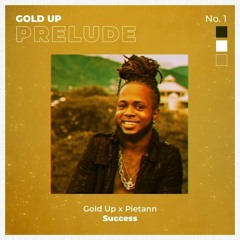 Gold Up & Pietann - Success