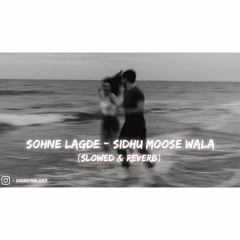 Sohne Lagde ( Slowed & Reverb ) - Sidhu MooseWala