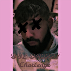 KingThaGreat - BBL DRIZZY CHALLENGE