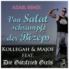 Von Salat Schrumpft Der Bizeps - Kollegah & Majoe [Azael Remix]