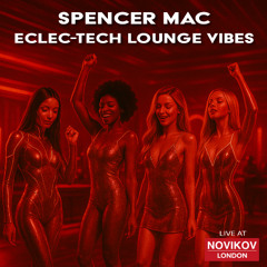 SPENCER MAC ECLEC-TECH LOUNGE VIBES