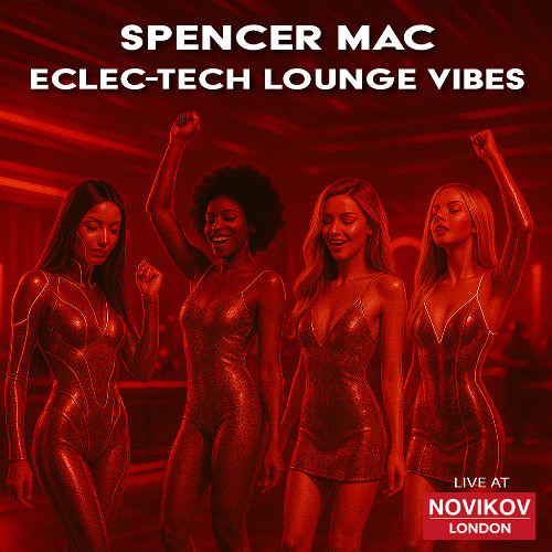 SPENCER MAC ECLEC-TECH LOUNGE VIBES