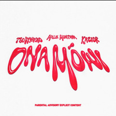 Malik Montana feat.Kazior x 730 huncho - Ona mówi