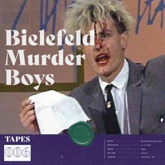 Tapes 006 - Bielefeld Murder Boys