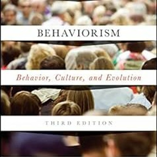 Stream ^ Understanding Behaviorism: Behavior, Culture, And Evolution BY ...