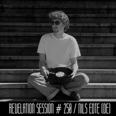 Revelation Session # 250 / Nils Edte (DE)