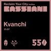 Reclaim Your City 550 | Kvanchi DJ mix artwork - Electronic music tracklist cover image