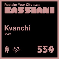 Reclaim Your City 550 | Kvanchi