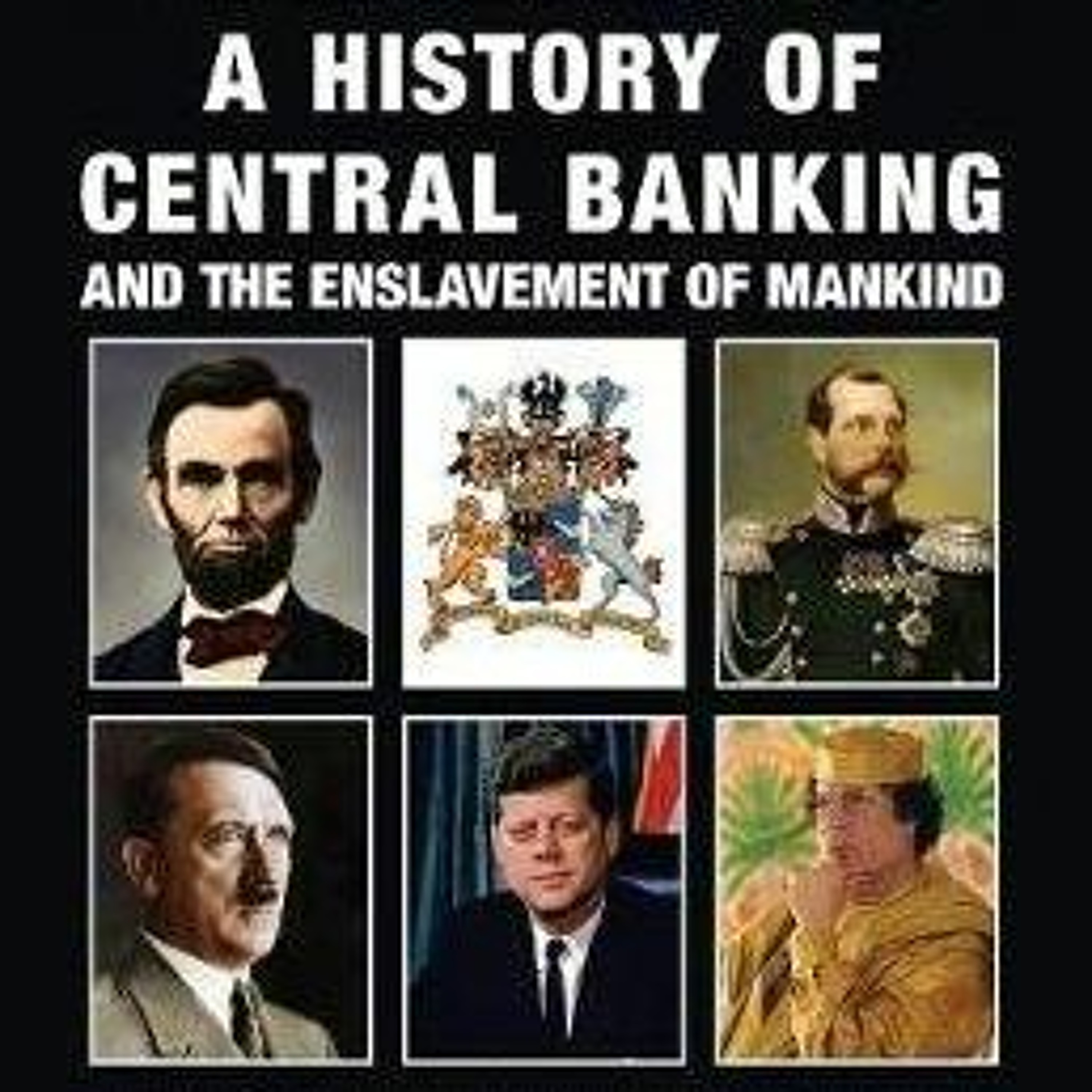 The Real Story Of The History Of Central Banking And Its Enslavement Of Mankind – Part 3 episode artwork