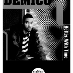 DEMICO - BETTER WITH TIME EP CHOPPED HERRING RECORDS