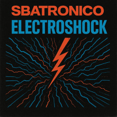 sbatronico - electroshock (free download)