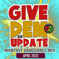 Unity Sound - Give Dem An Update Dancehall Mix - April 2023
