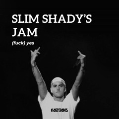 Slim Shady's Jam (Kardans Bootleg)
