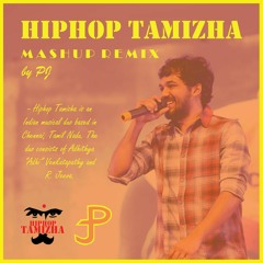 Hiphop Tamizha Mashup (Remix) | Tamil Love/House | PJ