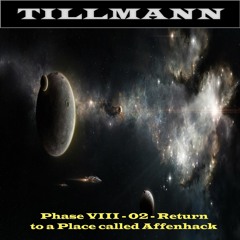Tillmann - Phase VIII Affenhack Trilogy - 02 - Return To A Place Called Affenhack
