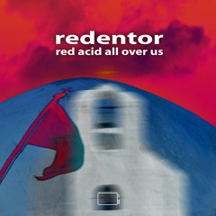 Redentor - Red Acid ( 96ers Jack Rebirth )