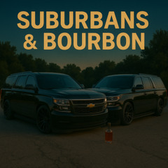 Suburbans & Bourbon