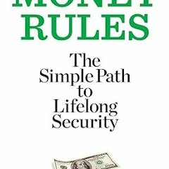 EBOOK Money Rules: The Simple Path to Lifelong Security ^DOWNLOAD E.B.O.O.K.# By  Jean Chatzky