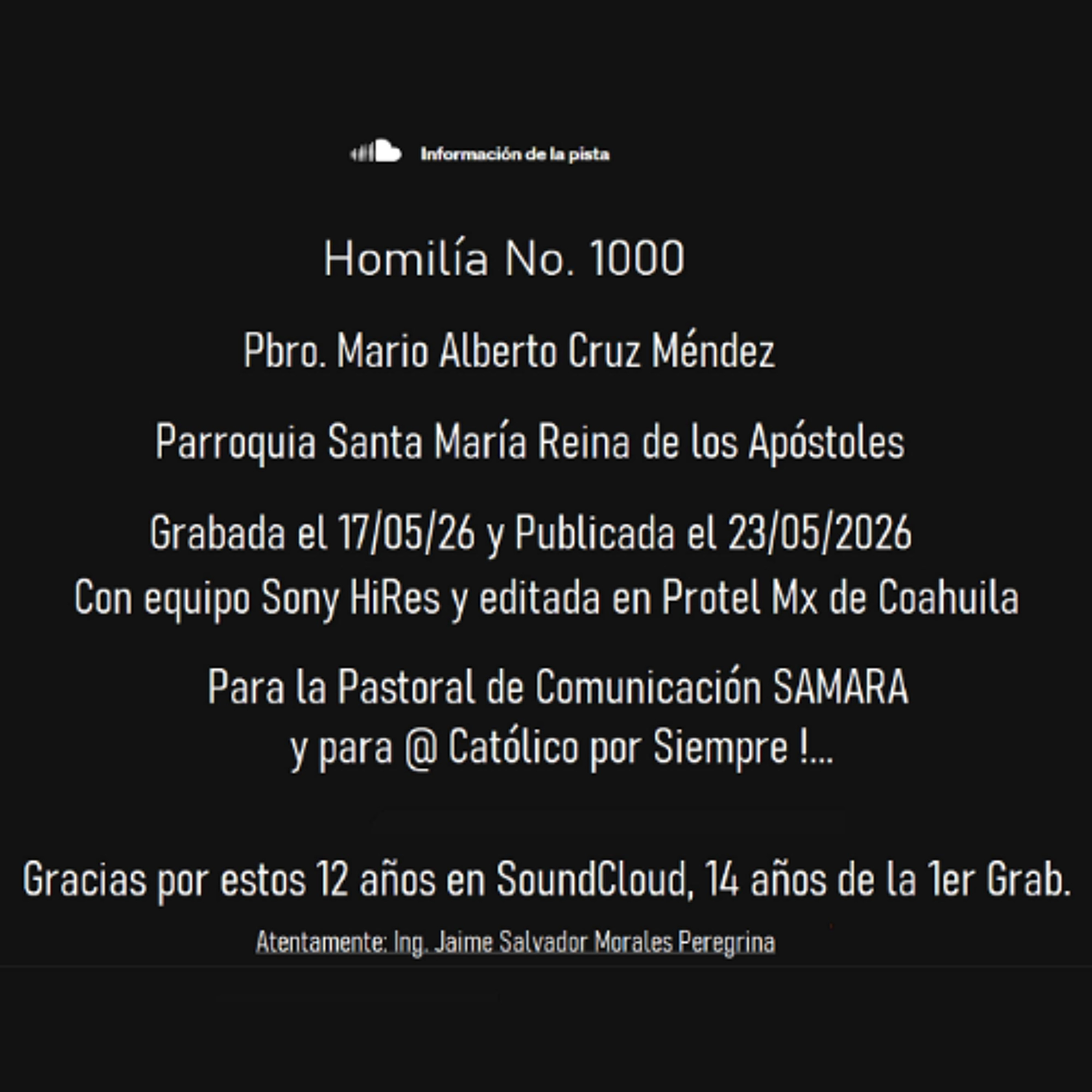 Grabacion # 1000 - Evangelio y Homilía del 17 de Mayo, 2026 - Pbro. Mario Cruz M.