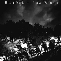 Bassket - Low Brain