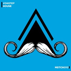 Vonstep - House [MUSTACHE CREW #010]