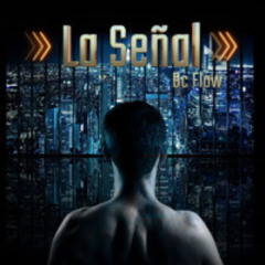 Bc Flow - La Señal - 2024