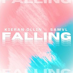 Kieran Ollin & Samvl - Falling