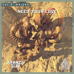 Bronze Sun - Need Your Love  (Grand Alliance Music)