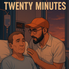 Twenty Minutes (SoundCloud Only)