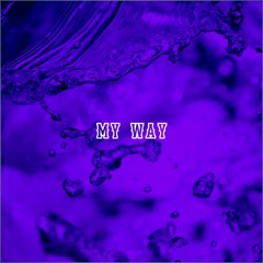 My Way (Prod. Xaudi03)