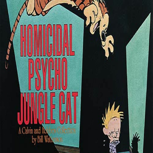Stream episode [ PDF ] 👉DOWNLOAD👍 Homicidal Psycho Jungle Cat: A Calvin ...