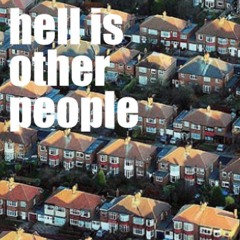 Hell is other people