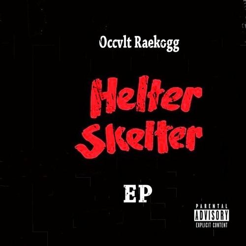 Occvlt & Raekogg - Helter Skelter EP