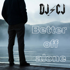 Better off alone