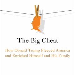 PDF❤️eBook✔️Download The Big Cheat How Donald Trump Fleeced America and Enriched Himself and