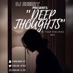 "DEEP THOUGHTS" IN MY FEELINGS MIX VOL.1