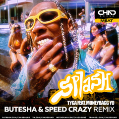 Tyga feat. Moneybagg Yo — Splash (Butesha & Speed Crazy Radio Edit)
