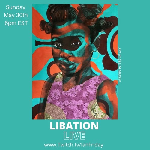 Libation Live with Ian Friday 5-30-21
